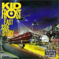 East Side Story - Kid Frost