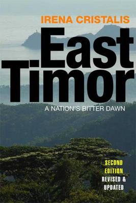 East Timor: A Nation's Bitter Dawn - Cristalis, Irena