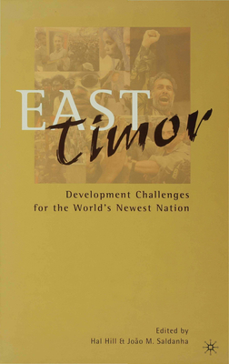 East Timor: Development Challenges for the World's Newest Nation - Hill, H (Editor), and Saldanha, J (Editor)