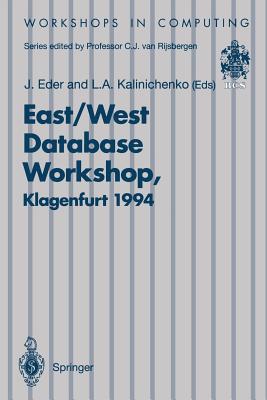 East/West Database Workshop: Proceedings of the Second International East/West Database Workshop, Klagenfurt, Austria, 25-28 September 1994 - Eder, Johann (Editor), and Kalinichenko, Leonid A (Editor)