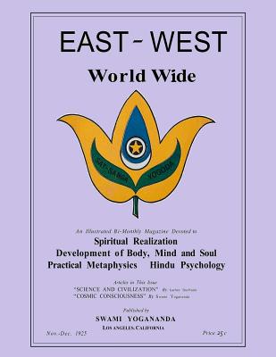 East-West Magazine World Wide, Volume I, No. 1: Nov.-Dec., 1925-1926: A New OCR Look at The Inaugural Issue - Castellano-Hoyt, Donald