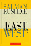East, West: Stories - Rushdie, Salman
