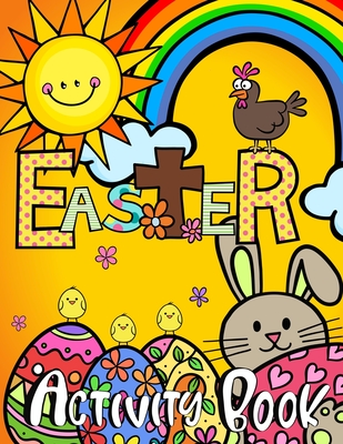 Easter Activity Book for Kids - World, Zazuleac, and Zazuleac, Elizabeth Victoria, and Zazuleac, Eleanor Anna