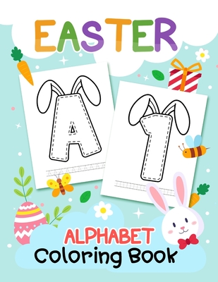 Easter Alphabet Coloring book: My First Coloring book for toddlers - Cottonart Press