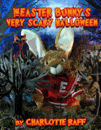Easter Bunny's Very Scary Halloween: Adventures in Easterville