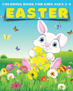 Easter Coloring Book for Kids Ages 2-4: Easter Gift Bunny Egg Chicken Coloring Book for Kids Boys Girls Ages 2-4