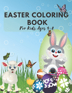 Easter Coloring Book For Kids Ages 4-8: Easter Egg Coluring Book Perfect Gift For Kids Religious Holiday 2021 Happy Easter