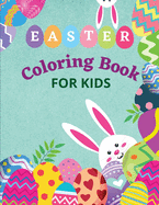 Easter Coloring Book for Kids: Amazing Easter Coloring Book Fun and Cute Easter Coloring Pages Ages 3-5/5-8/8-12 50 Cute and Fun Images