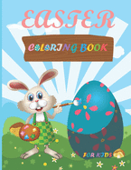 Easter Coloring Book For Kids: Easter Activity book for stuffing the basket Bunny Coloring Book for kids 4-9, 8.5 x 11 Inches