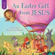 Easter Gift from Jesus: His Love Lifts Us Up