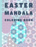 Easter Mandala Coloring Book: for adults and teens - easter egs coloring - Color Way To Relaxation