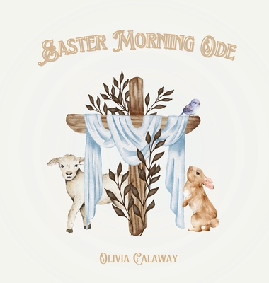 Easter Morning Ode: Easter Poem Book and Activities for Kids - Calaway, Olivia