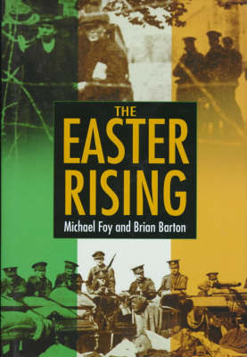 Easter Rising - Barton, Brian, and Foy, Michael A