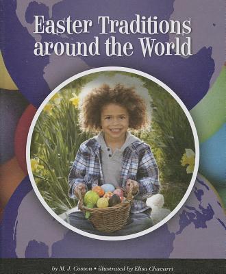 Easter Traditions Around the World - Cosson, M J