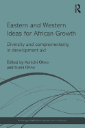 Eastern and Western Ideas for African Growth: Diversity and Complementarity in Development Aid