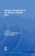 Eastern Christianity in the Modern Middle East