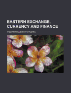 Eastern Exchange, Currency and Finance