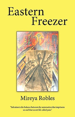 Eastern Freezer - Mireya Robles, Robles