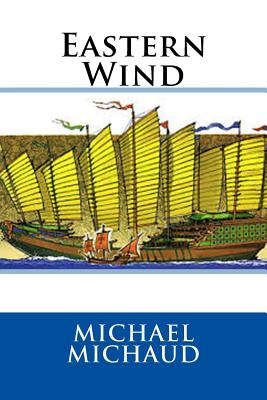 Eastern Wind - Michaud, Michael