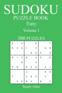 Easy 300 Sudoku Puzzle Book: Volume 1