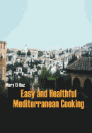 Easy and Healthful Mediterranean Cooking