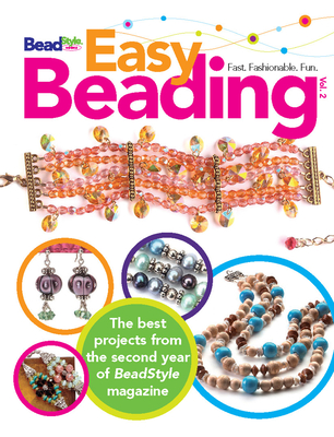 Easy Beading Vol. 2 - Bead&button Magazine, Editors Of (Compiled by)