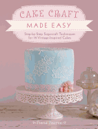 Easy Buttercream Cake Designs: Step by Step Sugarcraft Techniques for 16 Vintage-Inspired Cakes