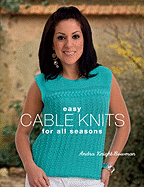 Easy Cable Knits for All Seasons