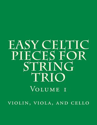 Easy Celtic Pieces For String Trio vol.1: violin, viola, and cello - Productions, Case Studio