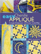 Easy Chenille Applique: Create Dimension the Color Stick Way