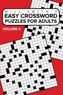 Easy Crossword Puzzles For Adults - Volume 4: ( The Lite & Unique Jumbo Crossword Puzzle Series )