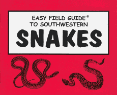 Easy Field Guide to Southwestern Snakes (Uk)