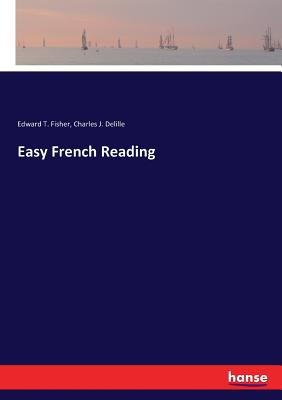 Easy French Reading - Fisher, Edward T, and Delille, Charles J
