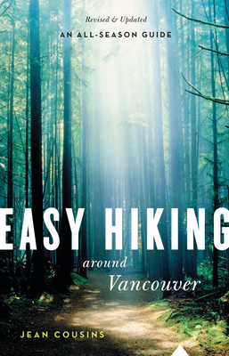 Easy Hiking Around Vancouver - Cousins, Jean