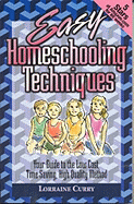 Easy Homeschooling Techniques: Your Guide to the Low Cost, Time Saving, High Quality Method - Curry, Lorraine, and N/A, N/A (Narrator), and Nance, Eva (Foreword by)