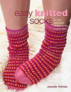 Easy Knitted Socks: Fun and Fashionable Designs for the Novice Knitter