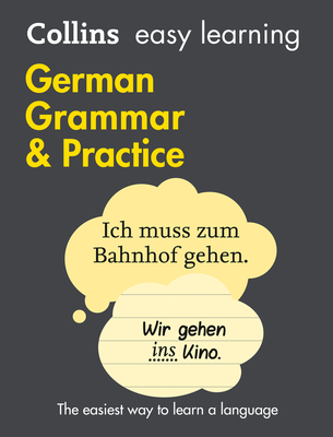 Easy Learning German Grammar and Practice: Trusted Support for Learning - Collins Dictionaries