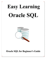 Easy Learning Oracle SQL: SQL for Beginner's Guide