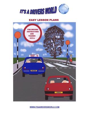 Easy Lesson Plans For Driving Instructors And Trainee A.D.I.s - Duggan, James