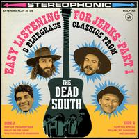 Easy Listening for Jerks, Pt. 1 - The Dead South