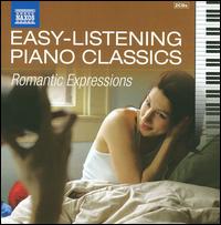 Easy-Listening Piano Classics: Romantic Expressions - Ashley Wass (piano); Douglas Riva (piano); Hvard Gimse (piano); Jeffrey Biegel (piano); Joseph Banowetz (piano);...