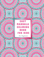 Easy Mandala Coloring Book for Kids: For Beginners