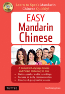 Easy Mandarin Chinese: A Complete Language Course and Pocket Dictionary in One (100 minute Audio CD Included)