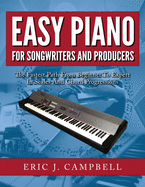 Easy Piano for Songwriters and Producers