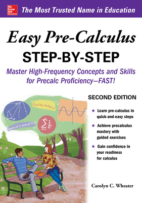 Easy Pre-Calculus Step-By-Step, Second Edition - Wheater, Carolyn