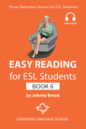 Easy Reading for ESL Students - Book 6: Three Detective Stories for Learners of English