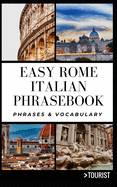 Easy Rome Italian Phrasebook: Phrases & Vocabulary