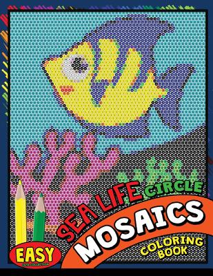 Easy Sea Life Square Mosaics Coloring Book: Colorful Animals Coloring Pages Color by Number Puzzle - Kodomo Publishing