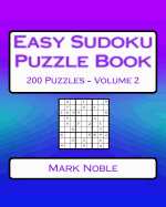 Easy Sudoku Puzzle Book Volume 2: Easy Sudoku Puzzles for Beginners