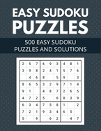 Easy Sudoku Puzzles 500 easy sudoku puzzles and solutions: for Adults, Seniors & Kids - Include Very Easy and Beginners Level Sudoku Puzzles with Solutions